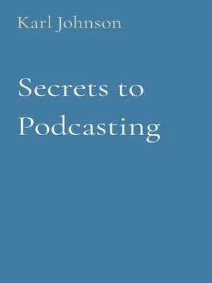 cover image of Secrets to Podcasting